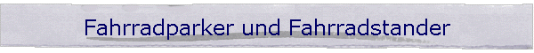 Fahrradparker und Fahrradstander